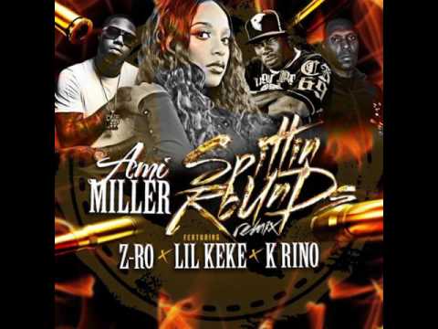 Ami Miller - Spittin' Rounds (Remix) (ft. Z-Ro, K-Rino & Lil' Keke) [2017]