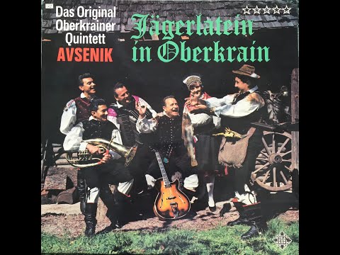 Original Oberkrainer Quintett Avsenik - Auf gehts zur Jagd