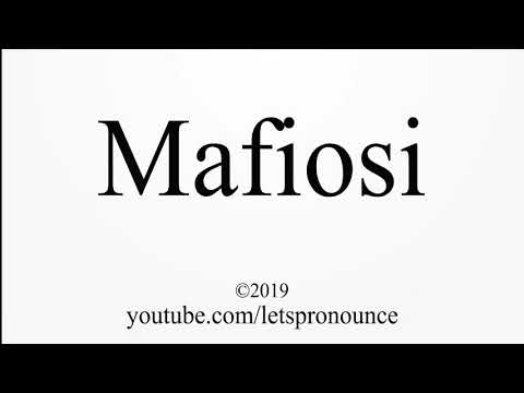 How to Pronounce Mafiosi