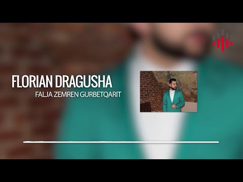 Florian Dragusha - Falja Zemren