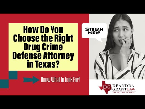 How Do You Choose the Right Drug Crime Defense Attorney in Texas? Know What to Look For!