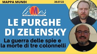 Le purghe di Zelensky, la guerra di spie e la morte di tre colonnelli - Mappa Mundi