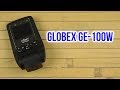 Globex GE-100w - видео