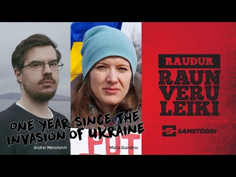 Rauður raunveruleiki – One year since the invasion of Ukraine