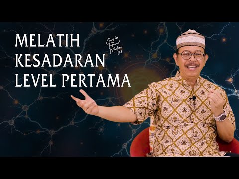 Cangkir Tasawuf Modern eps. 307 - MELATIH KESADARAN LEVEL PERTAMA