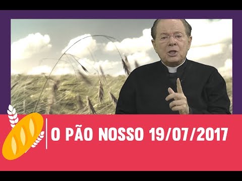 O Pão Nosso - 19/07/2017