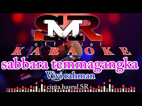 sabbara temmagangka' karaoke Vivi rahman. original version