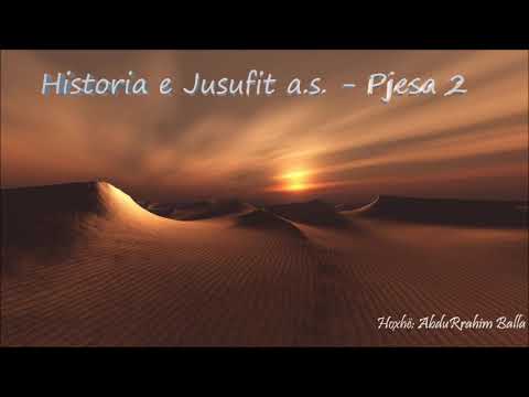 Historia e Jusufit a.s. - Pjesa 2. - Hoxhë: AbduRrahim Balla