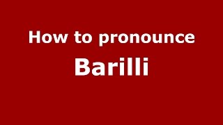 How to pronounce Barilli