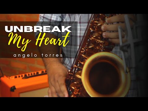 UNBREAK MY HEART (Tony Braxton) Sax Angelo Torres - Saxophone Cover - AT Romantic CLASS #13