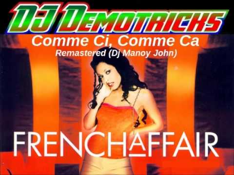 Dj Manoy John - Comme Ci, Comme Ca (dj demotricks) feat. French Affair Remastered