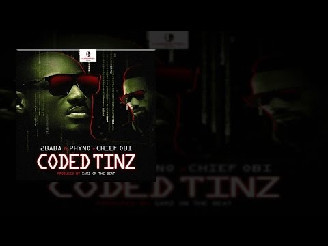 2Baba - Coded Tinz Ft. Phyno x Chief Obi (OFFICIAL AUDIO 2016)
