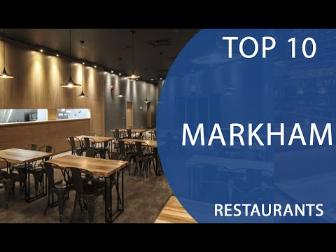 Top 10 Best Restaurants to Visit in Markham, Ontario | Canada - English