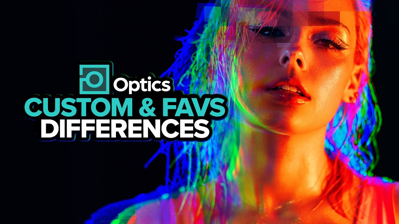 Optics: Custom, Favorites & My Collection Explained