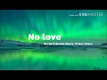Noriel, Prince Royce - No Love (Official Video) ft. Bryant Myers (LETRA) | 2018 Noriel, Prince Royce - No Love (Official Video) ft. Bryant Myers (LETRA) | 2018