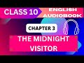 The Midnight Visitor Class 10 Chapter 3 NCERT English Audiobook