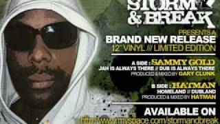 Sammy Gold - Jah Is Always There + Dub (Storm & Break)