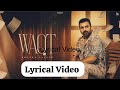 Waqt Lyrical Video Sheera Jasvir 4K Official Video New Punjabi Song 2025 Latest Punjabi