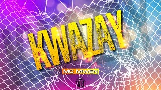 Mc Mweh - Kwazay (Official Audio)