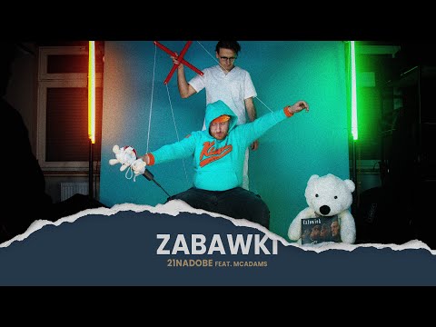 21NADOBE ft. McAdams - Zabawki | NIKT JAK CZŁOWIEK