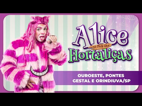 Alice no país das Hortaliças em Ouroeste, Pontes Gestal e Orindiuva (SP)