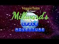 VeggieTales The Sequel Millward S Space Adventure 2022 23