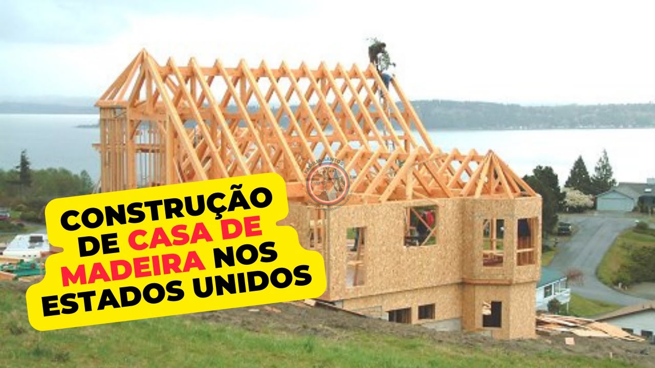CONSTRUÇÃO DE CASA DE MADEIRA NOS ESTADOS UNIDOS