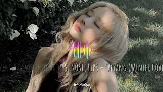 Download lagu EYES, NOSE, LIPS - Taeyang (Winter Cover, not AI) mp3