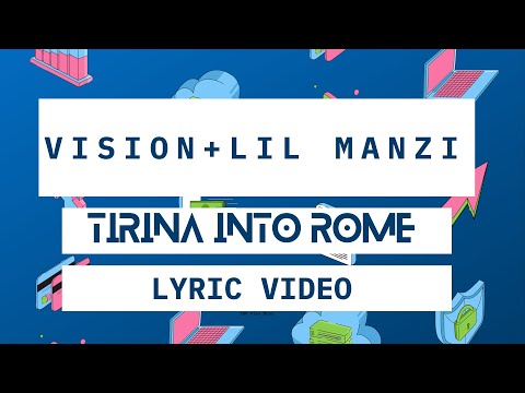 Vision X Lil Manzi - Tirana Into Rome (Lyrics)