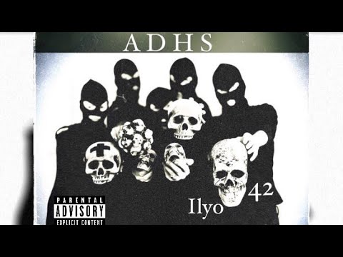 Ilyo42-ADHS (Official Video)