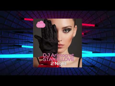 DJ Aristocrat & STAN.IS.LOVE - 2 Night (EP) / Heavenly Bodies Records