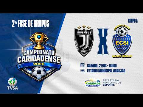 Caridadense 2026 - Juventus do Jequi vs Santo Inácio