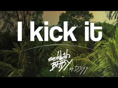 SevdahBABY & Djixx - I Kick It