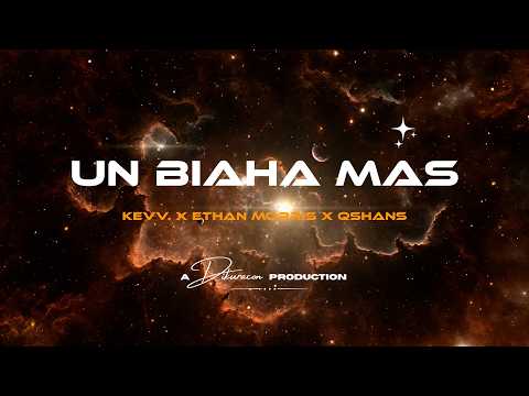 Kevv. x Ethan Morris x Qshans - Un biaha mas (Official visualiser)