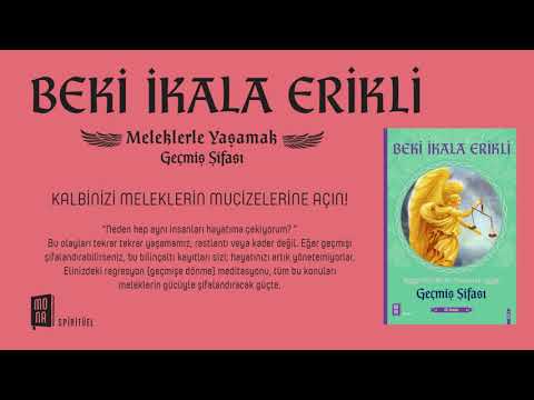 Beki İkala Erikli'den Geçmiş Şifası Meditasyonu