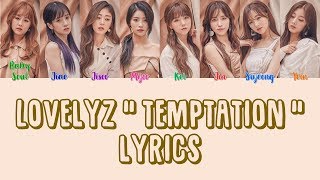 Lovelyz 러블리즈 " Temptation " Lyrics (Color Coded+Eng+Han+Rom)