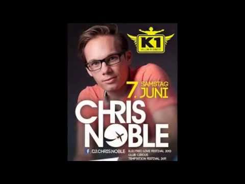 CHRIS NOBLE - 7. Juni @ K1 Club Zell am See!!