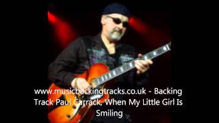 Paul Carrack - Backing Track - When My Little Girl Is Smiling