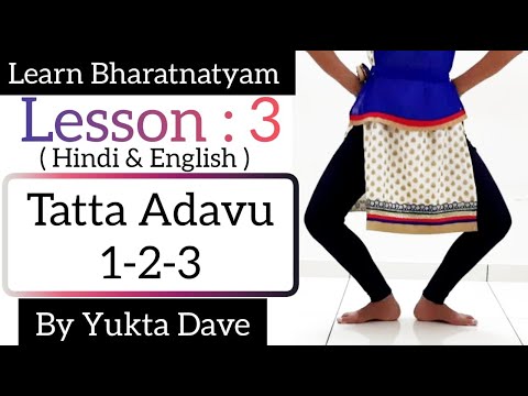 Learn Bharatnatyam Dance (Lesson:3) | Tatta Adavu 1-2-3 in Hindi & English by Yukta Dave