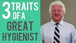 Three Traits of a Great Hygienist | Dental Practice Management Tip!
