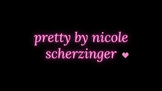Pretty - Nicole Scherzinger (Lyrics)