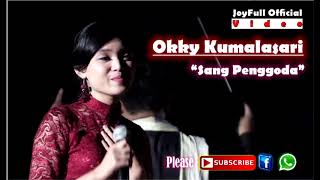 Download lagu OKKY KUMALASARI - SANG PENGGODA mp3 Download lagu OKKY KUMALASARI - SANG PENGGODA mp3
