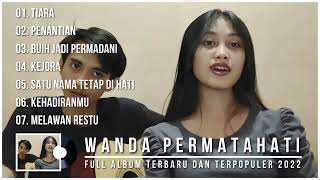 Download lagu WANDA PERMATAHATI BUIH JADI PERMADANI TIARA FULL ALBUM TERBARU DAN TERPOPULER SAAT INI mp3