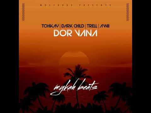 Dor Vana_-_TohKay x Dark Child x Trell x Awii_2021