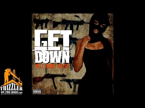 Meez x Young Bankz x Hecdoe - Get Down [Thizzler.com]