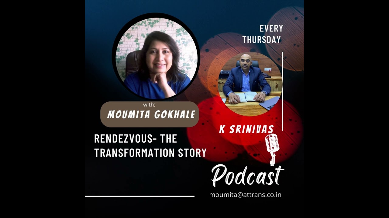 Rendezvous : The transformation story with K Srinivas