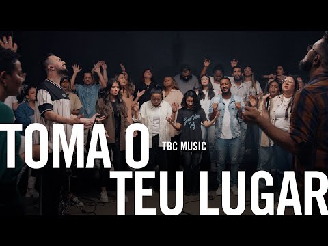 Toma o Teu Lugar - TBC Music, Netto (O Canto das Igrejas)