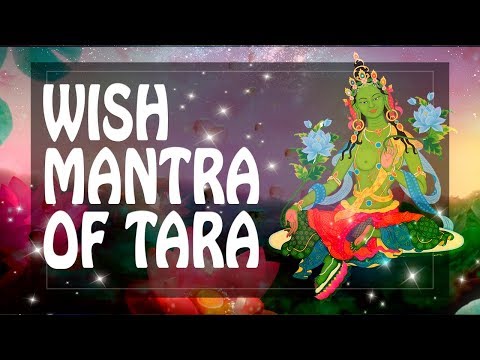 Wish Mantra of Tara Goddess ☯ Green Tara Mantra for Wishes - Manthra (Mantra Shakti)