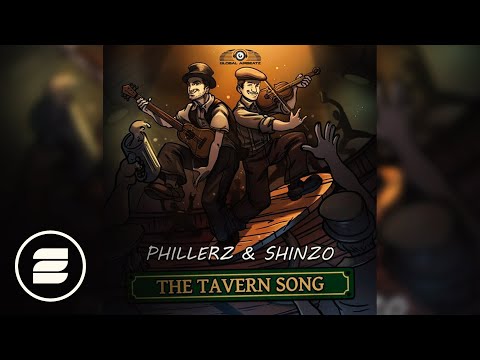 Phillerz & Shinzo - The Tavern Song