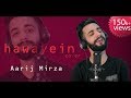 Hawayein | Aarij Mirza | Cover | Arijit Singh | Jab Harry Met Sejal | Shah Rukh Khan | Pritam